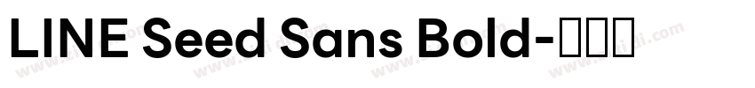 LINE Seed Sans Bold字体转换